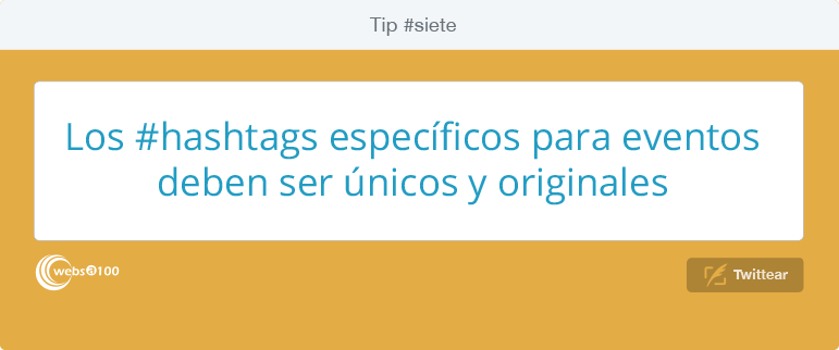 Los #hashtags específicos para eventos deben ser únicos y originales